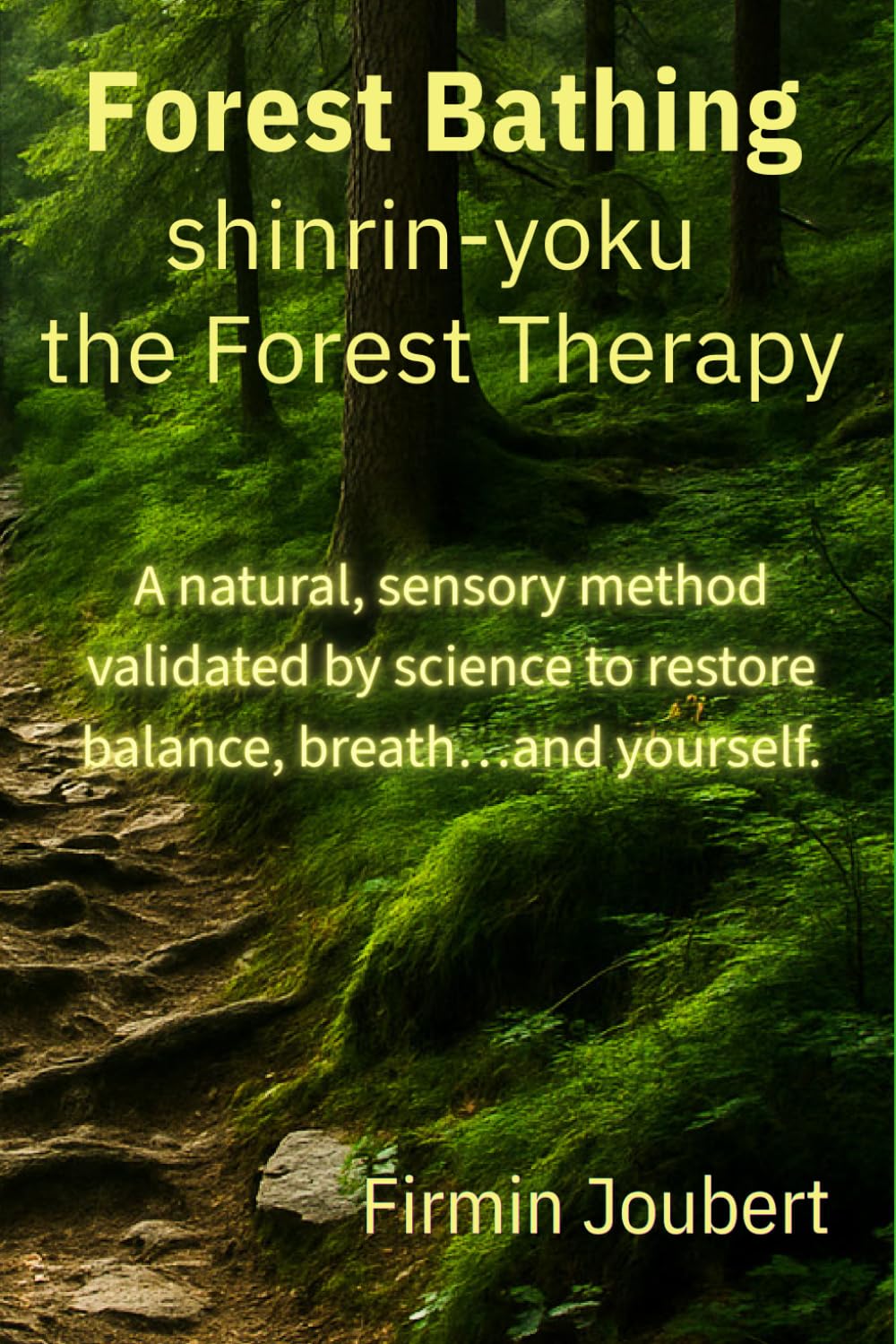 Forest Bathing — Shinrin-Yoku, the Forest Therapy book cover by Firmin Joubert