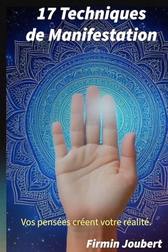 Couverture Les 17 Techniques de Manifestation de Firmin Joubert